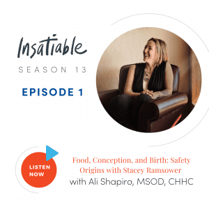 Food, Conception + Birth: Safety Origins with Stacey Ramsower