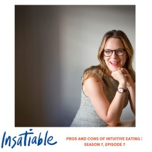 banner Insatiable podcast pros and cons of intuitive eating